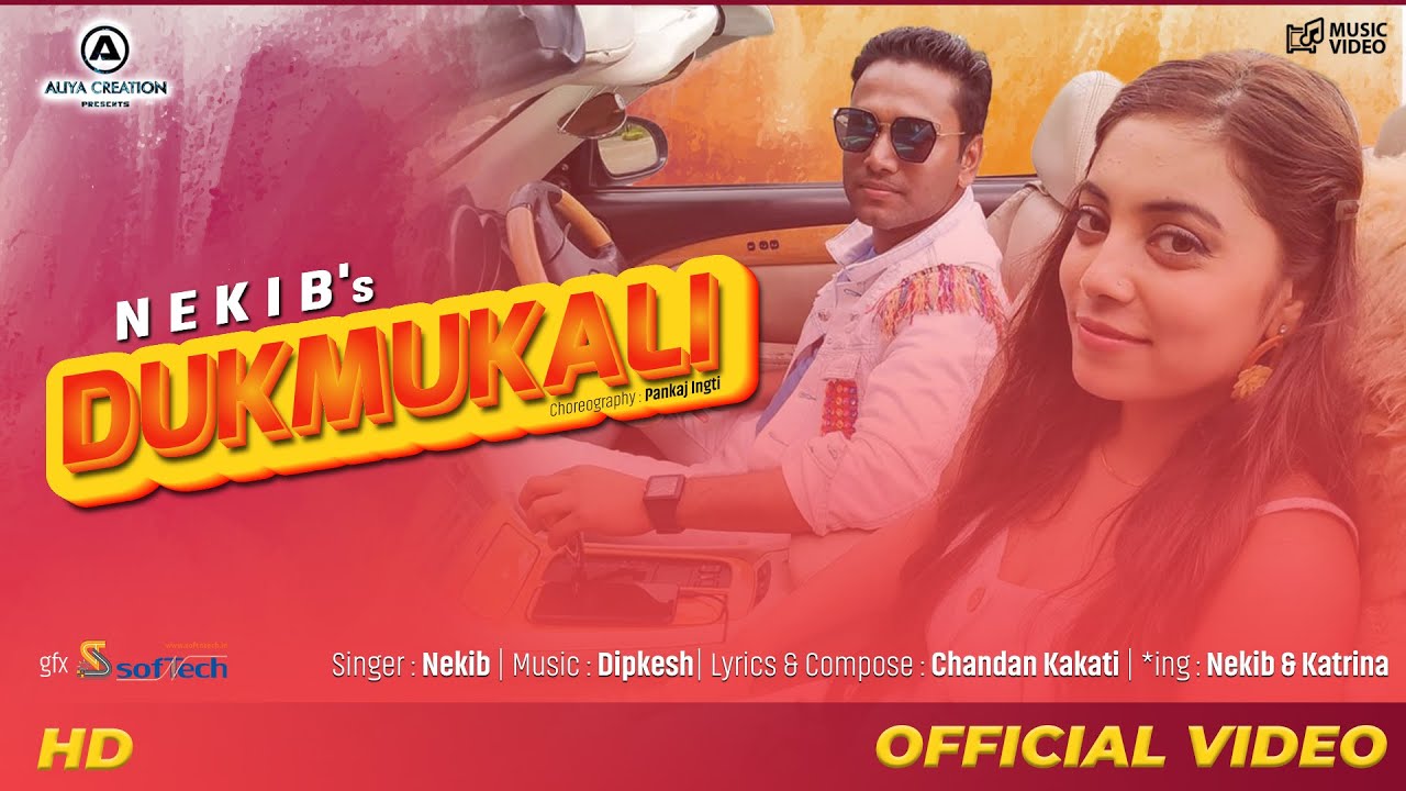 Dukmukali || দোকমোকালি || Nekib || Katrina || Assamese Modern Song 2020