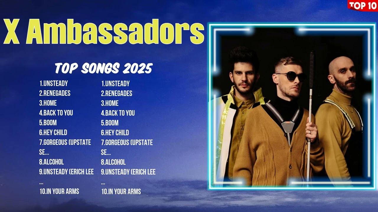 X Ambassadors Must-Listen Tracks 2025 ~ Trending Songs ~ Best Hits