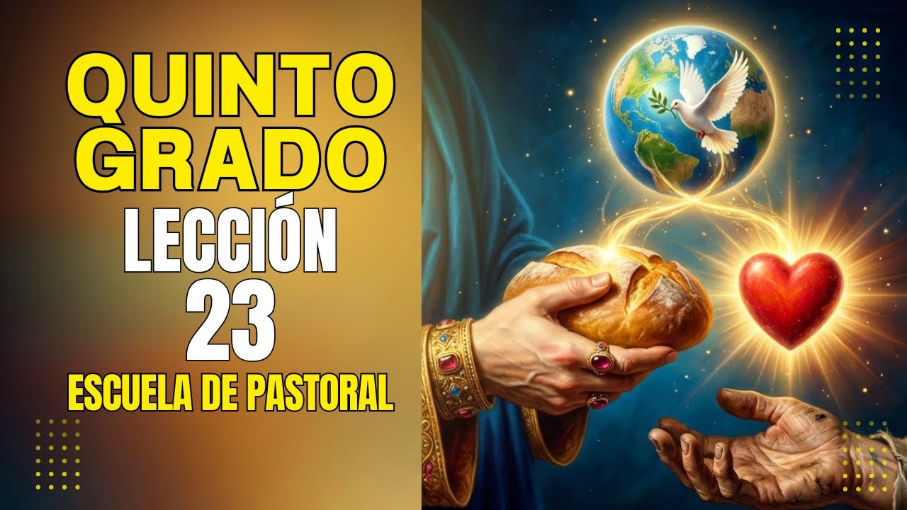 Lección 23 - Quinto Grado - Escuela de Pastoral 