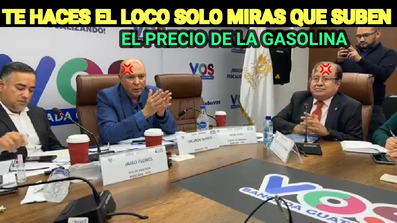 PORQUE TE HACES EL LOCO SOLO MIRAS QUE SUBEN EL PRECIO DE LA GASOLINA TENE VERGUENZA GUATEMALA