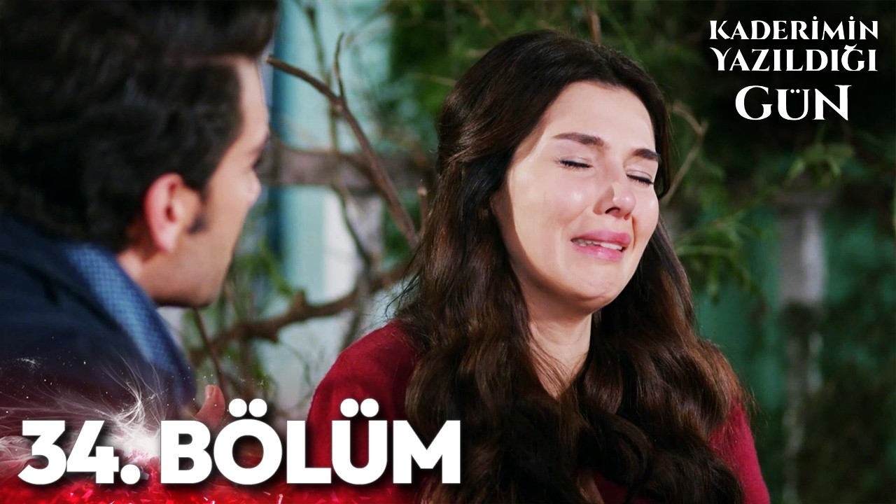 Kaderimin Yazıldığı Gün 34. Bölüm