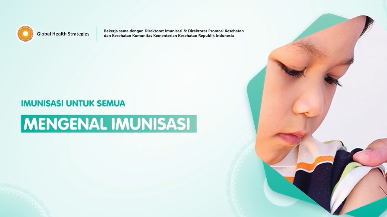 Mengenal Imunisasi - VaxSocial Imunisasi untuk Semua