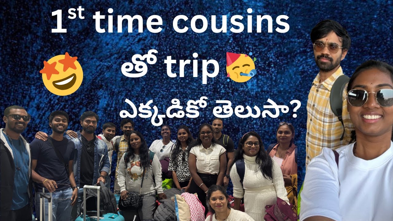 1st time cousins trip | Excited