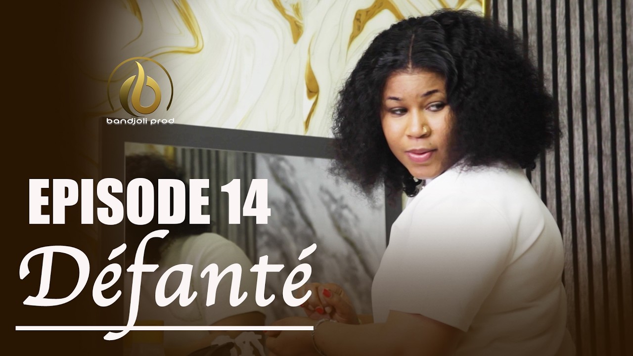 DÉFANTÉ : EPISODE 14
