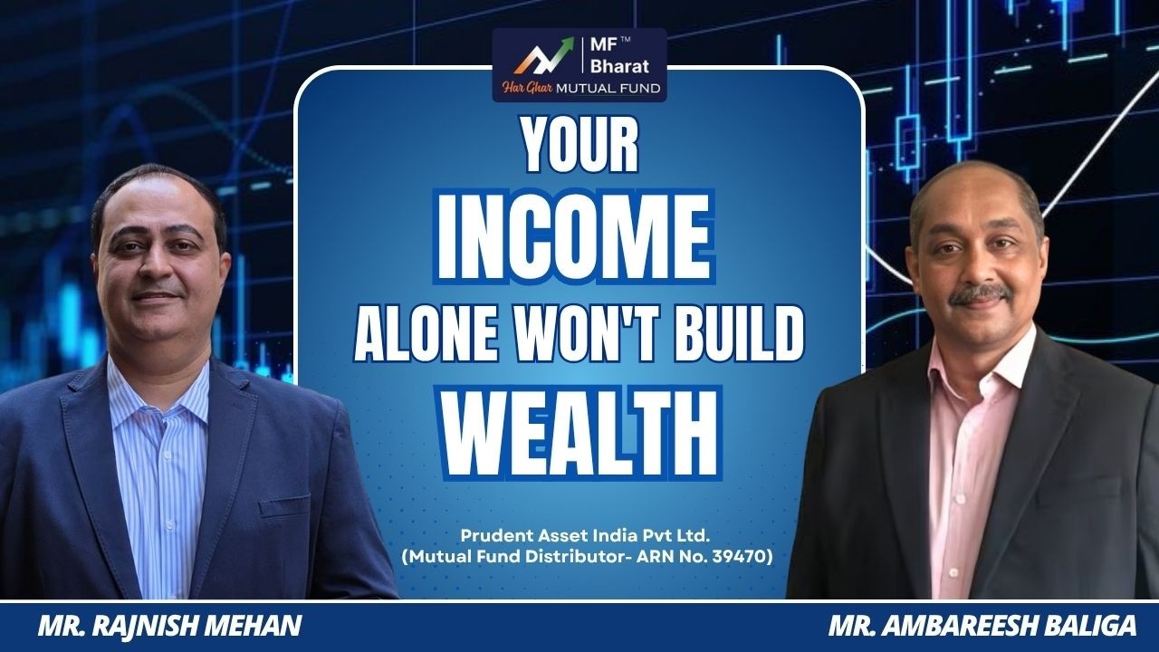 Is Your Income Enough to Build Wealth? | Ambareesh Baliga | Rajnish Mehan