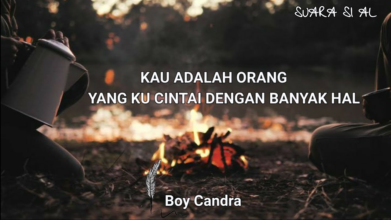 Puisi Boy Candra | Kau adalah orang yang kucintai dengan banyak hal | Musikalisasi puisi | LDR