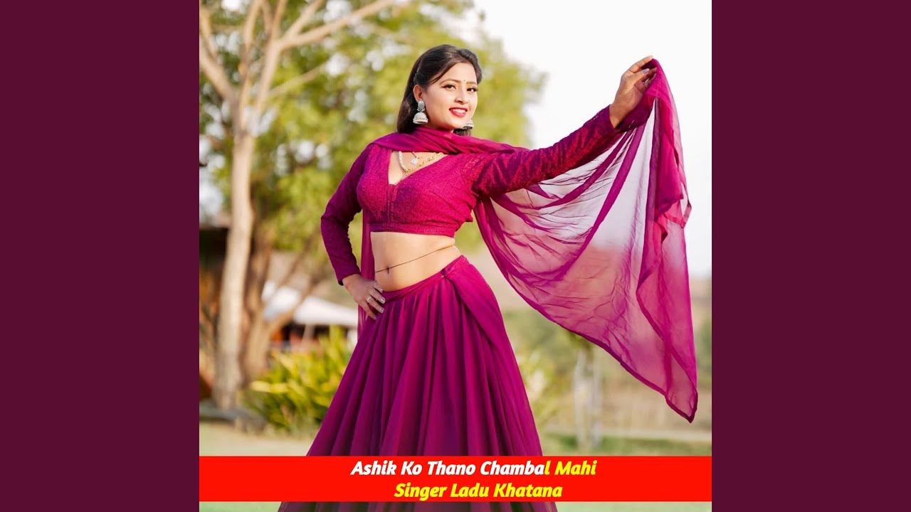 Ashik Ko Thano Chambal Mahi