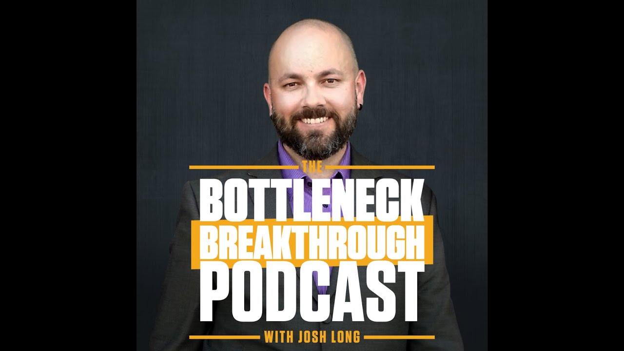 Bottleneck Breakthrough Podcast: Episode 001 - The Bottleneck Hierarchy