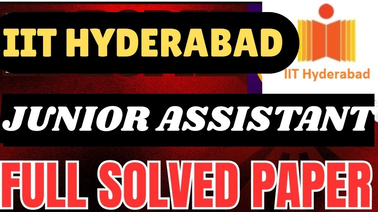 Junior Assistant #IIT Hyedrabad#Solved Paper