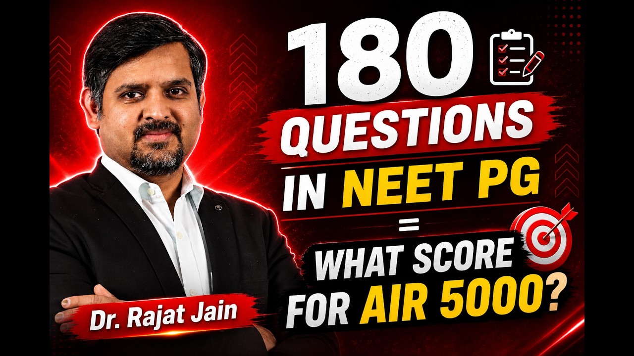 180 вопросов в NEET PG = какой балл нужен для AIR 5000? || Д-р Раджат Джайн