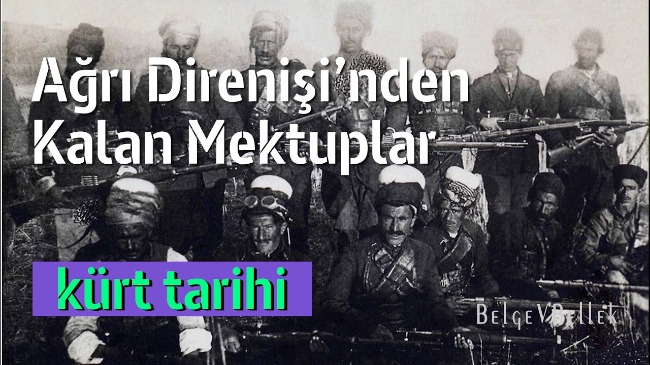 Ağrı Direnişi’nden Kalan Mektuplar