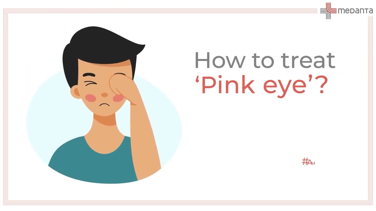 Know How to Treat Pink Eye(Conjunctivitis) | Medanta