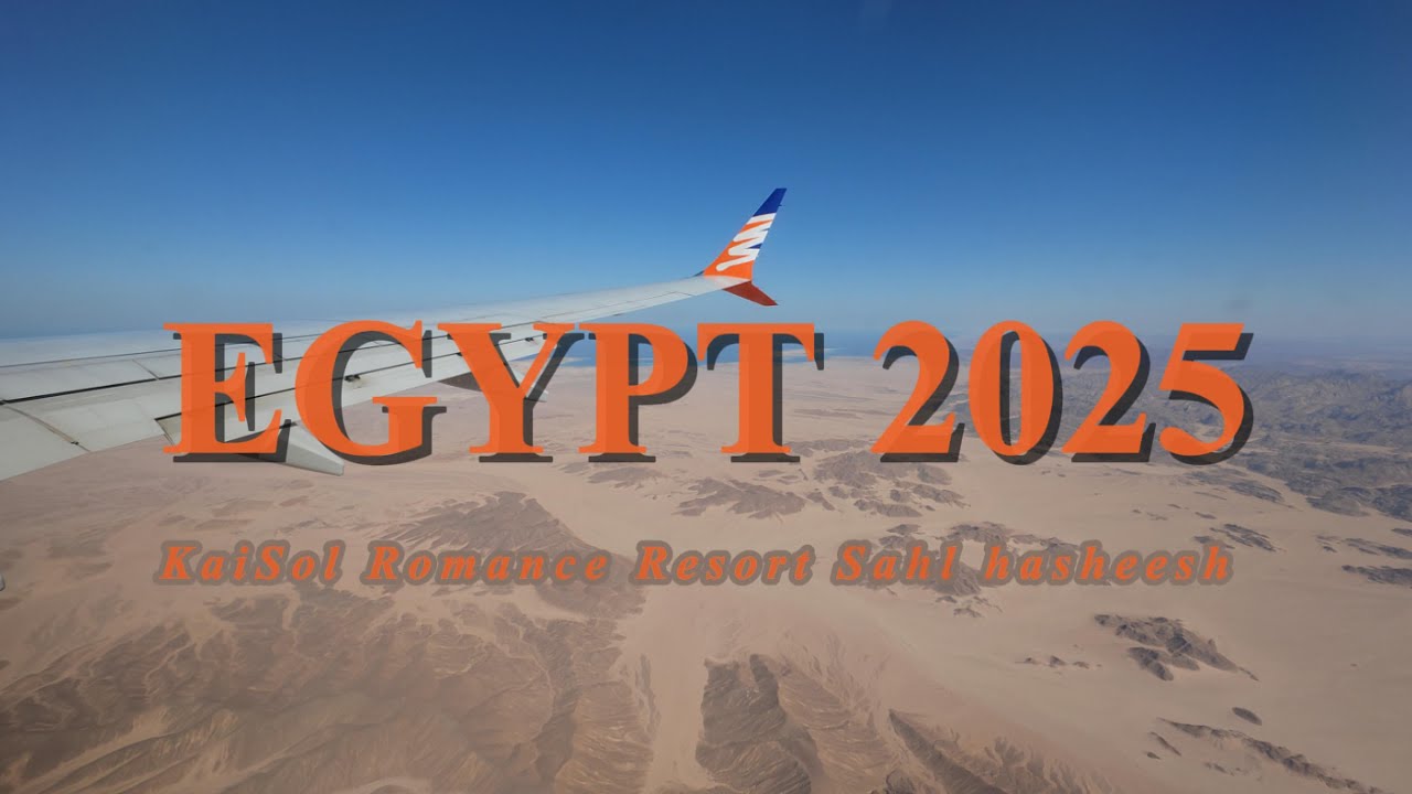 EGYPT 2025 - KaiSol Romance Resort Sahl hasheesh