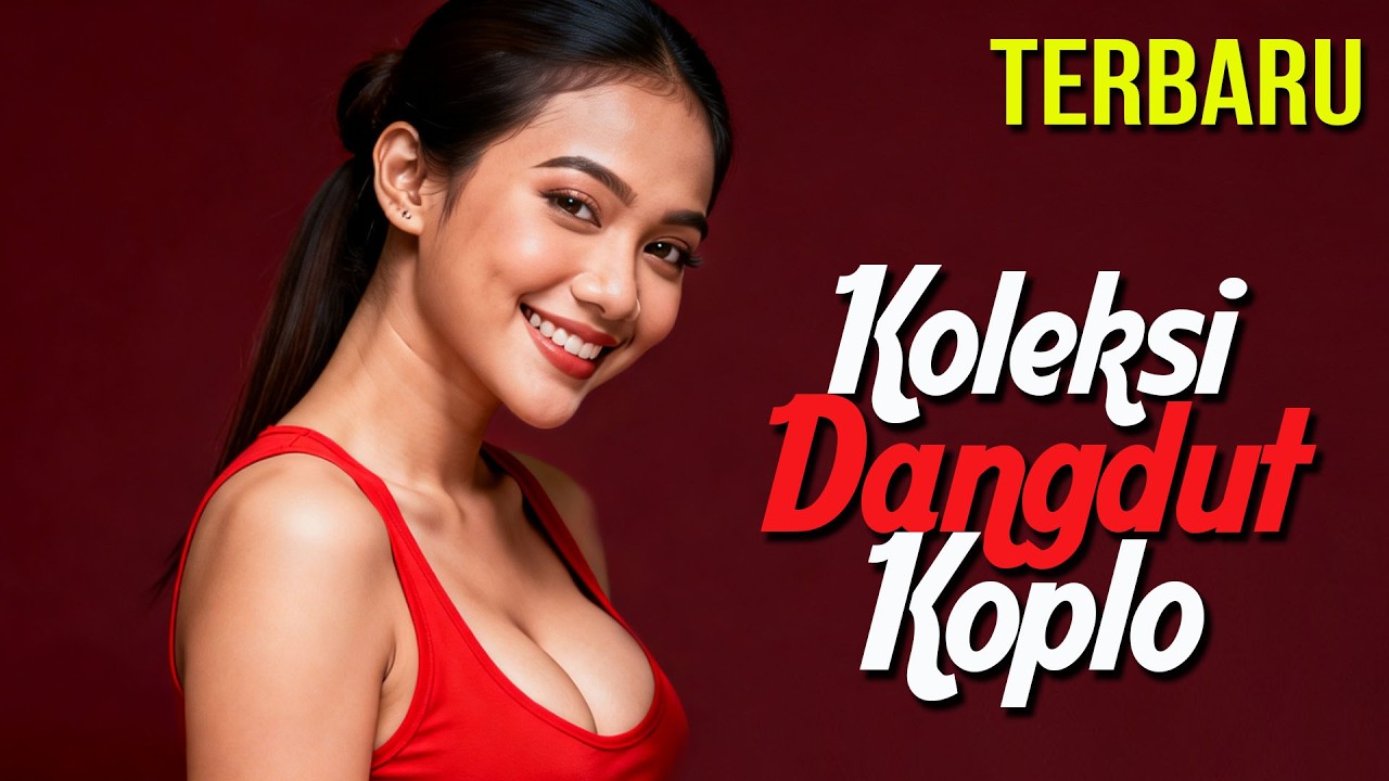 TERBARU - Koleksi DangDut KOPLO #viral by #bestiekuu