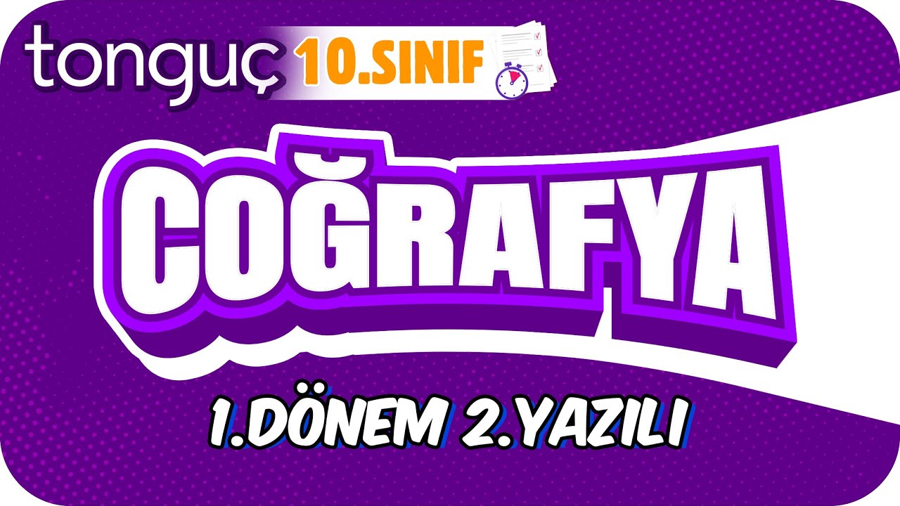 10.Sınıf Coğrafya 1.Dönem 2.Yazılıya Hazırlık 📑 #2024
