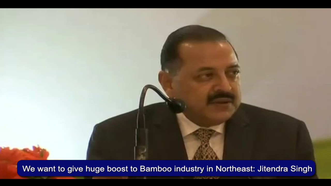 Northeast to focus on bamboo industry: Dr Jitendra