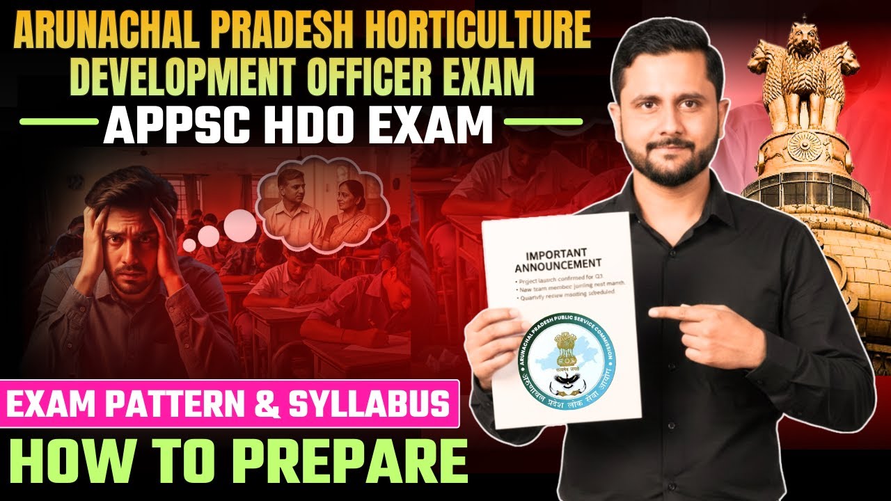 APPSC Horticulture Development Officer Exam Pattern & Syllabus | Arunachal Pradesh HDO Exam Coaching