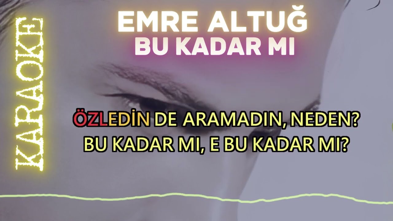 Emre Altuğ - Bu Kadar Mı (Karaoke)