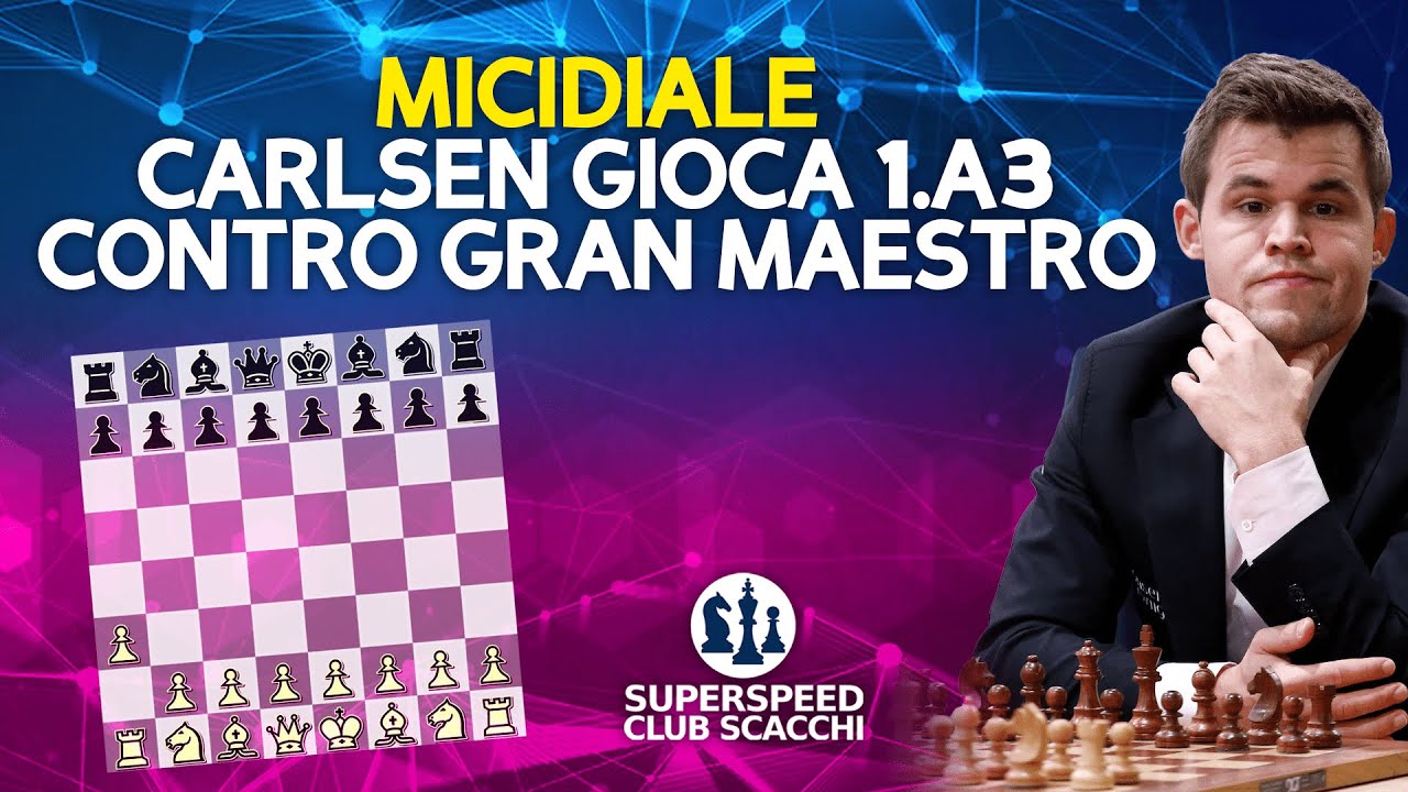 Carlsen Batte Gran Maestro Giocando 1.a3 in Apertura