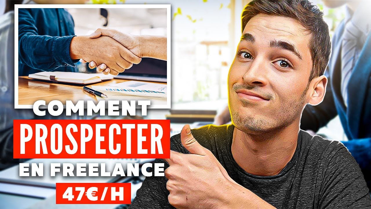 💰 COMMENT PROSPECTER EN FREELANCE ? 9 &Eacute;TAPES