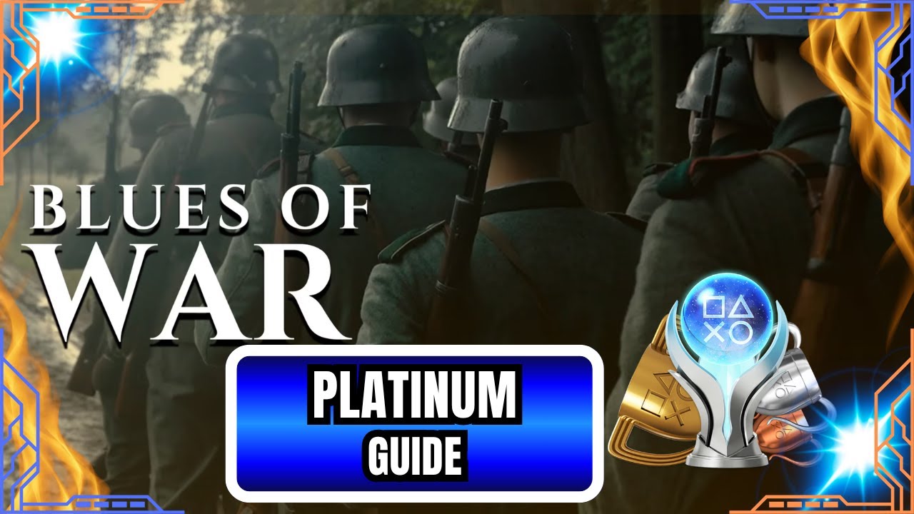 Blues of War – Platinum Trophy Guide | 1-2 Minute Easy Platinum (PS4/PS5)