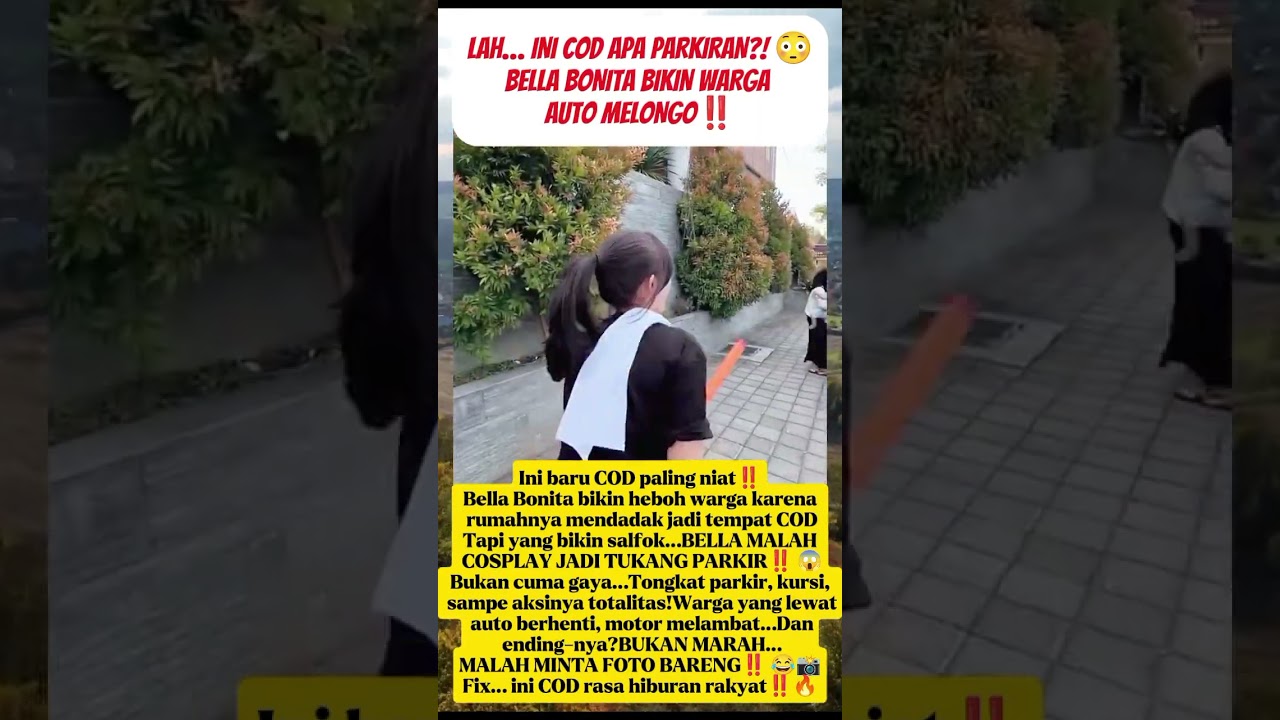 AUTO SALFOK‼️ Rumah Jadi Tempat COD, Bella Bonita Cosplay Tukang Parkir 😱! 