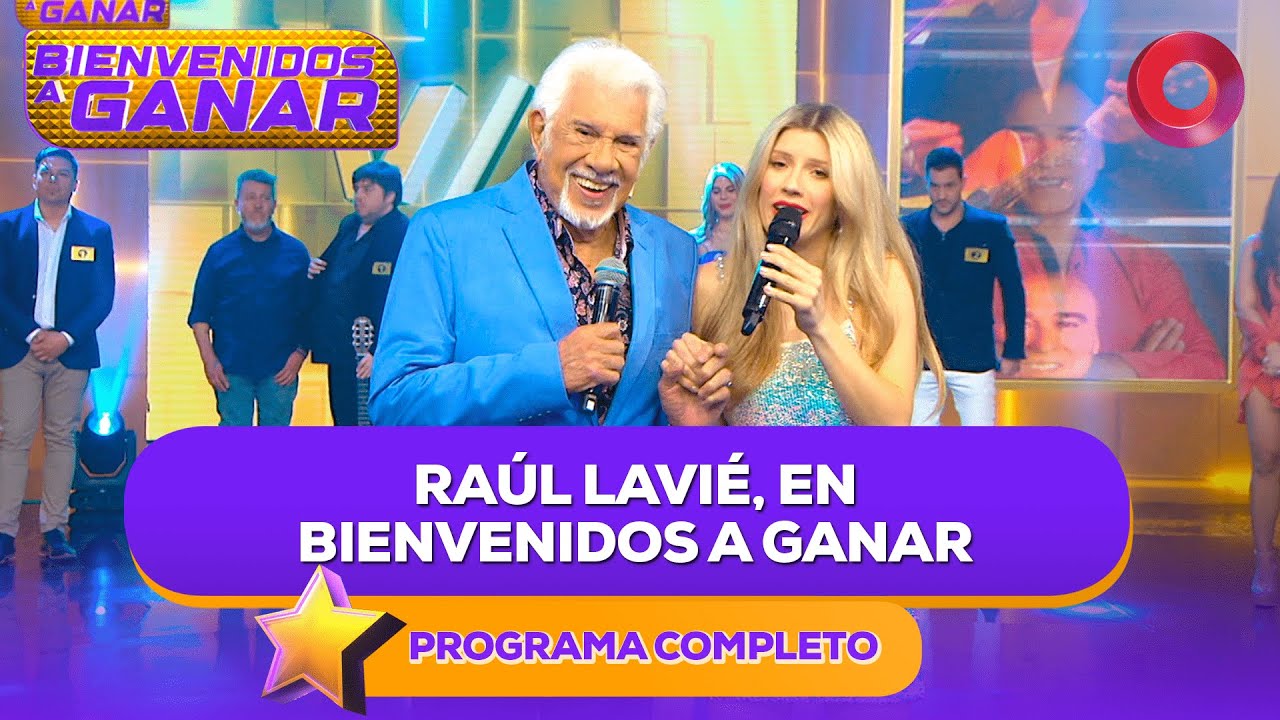RAÚL LAVIÉ, EN BIENVENIDOS A GANAR | #BienvenidosAGanar Completo - 22/08 - El Nueve