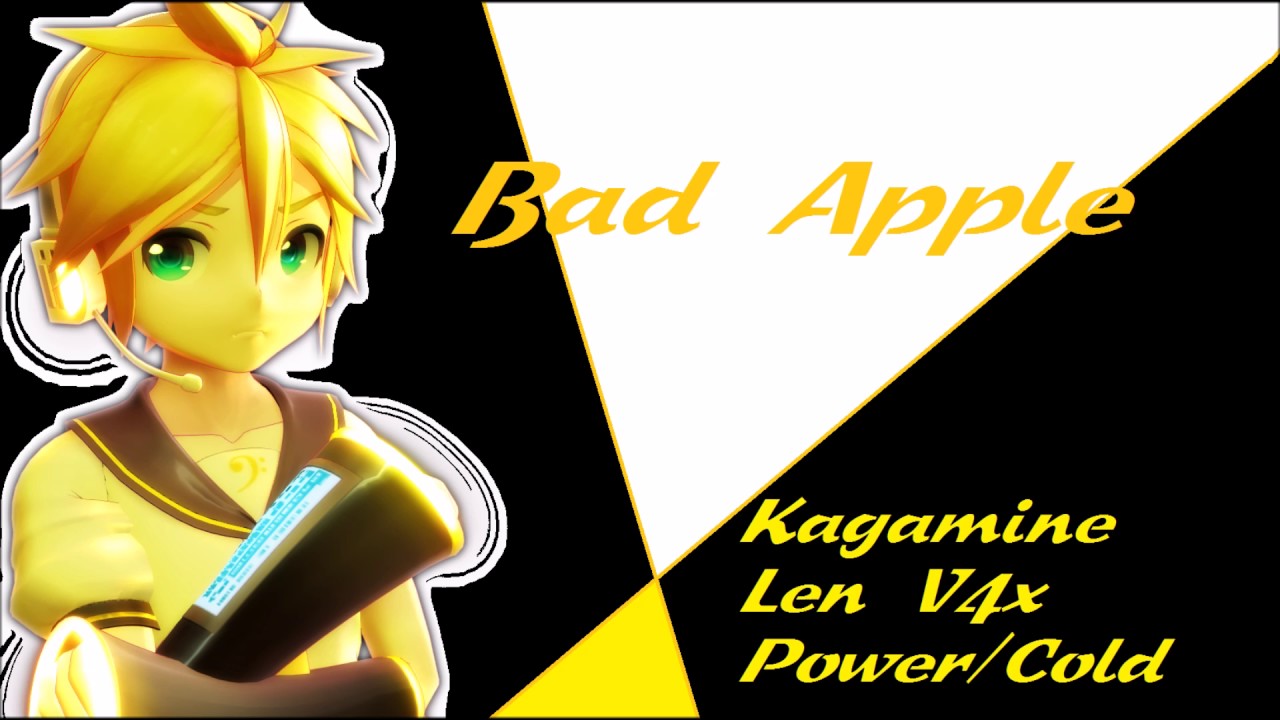 [Len V4x Power/Cold] Bad Apple [Vocaloid cover]