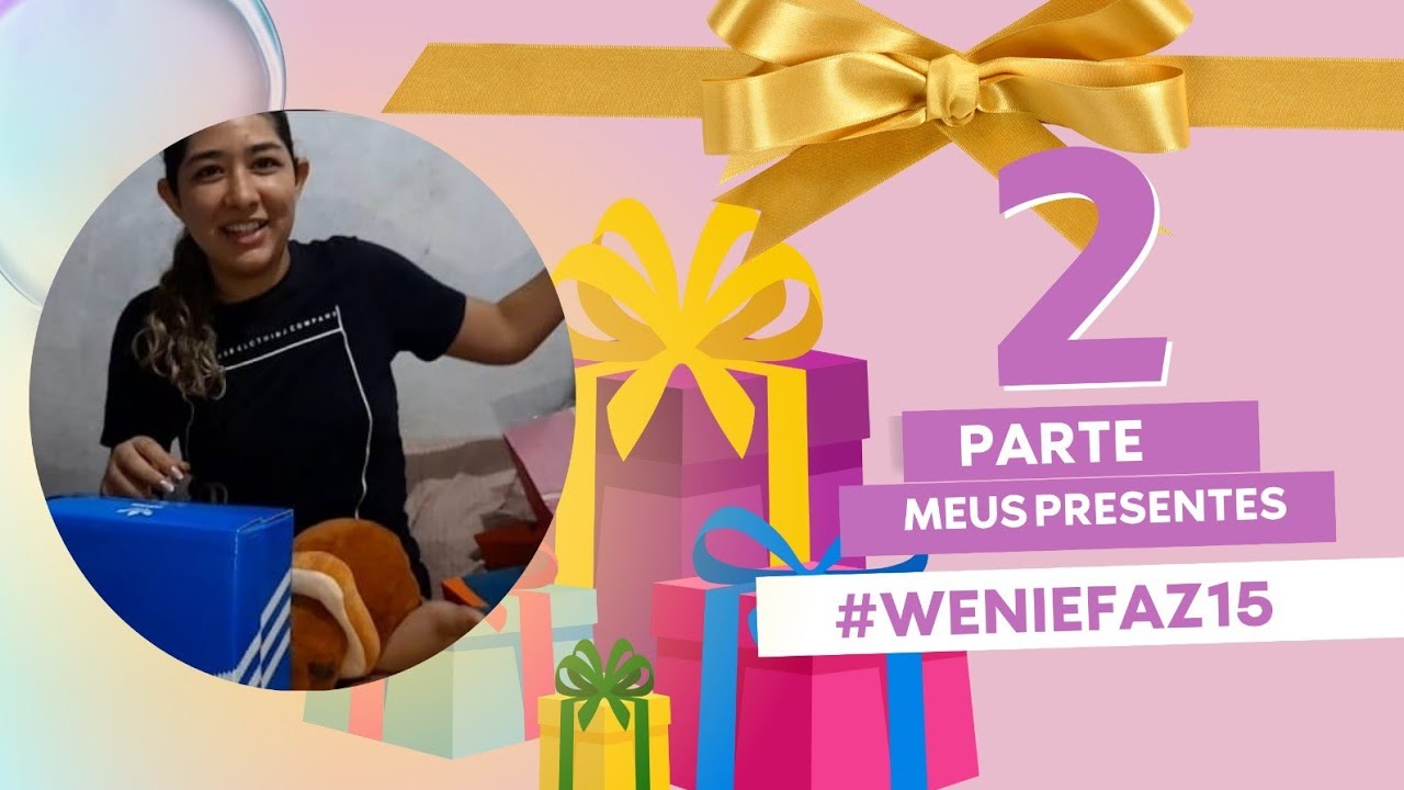 Tudo que Ganhei no Meu Aniversário de 15 anos – Parte 2