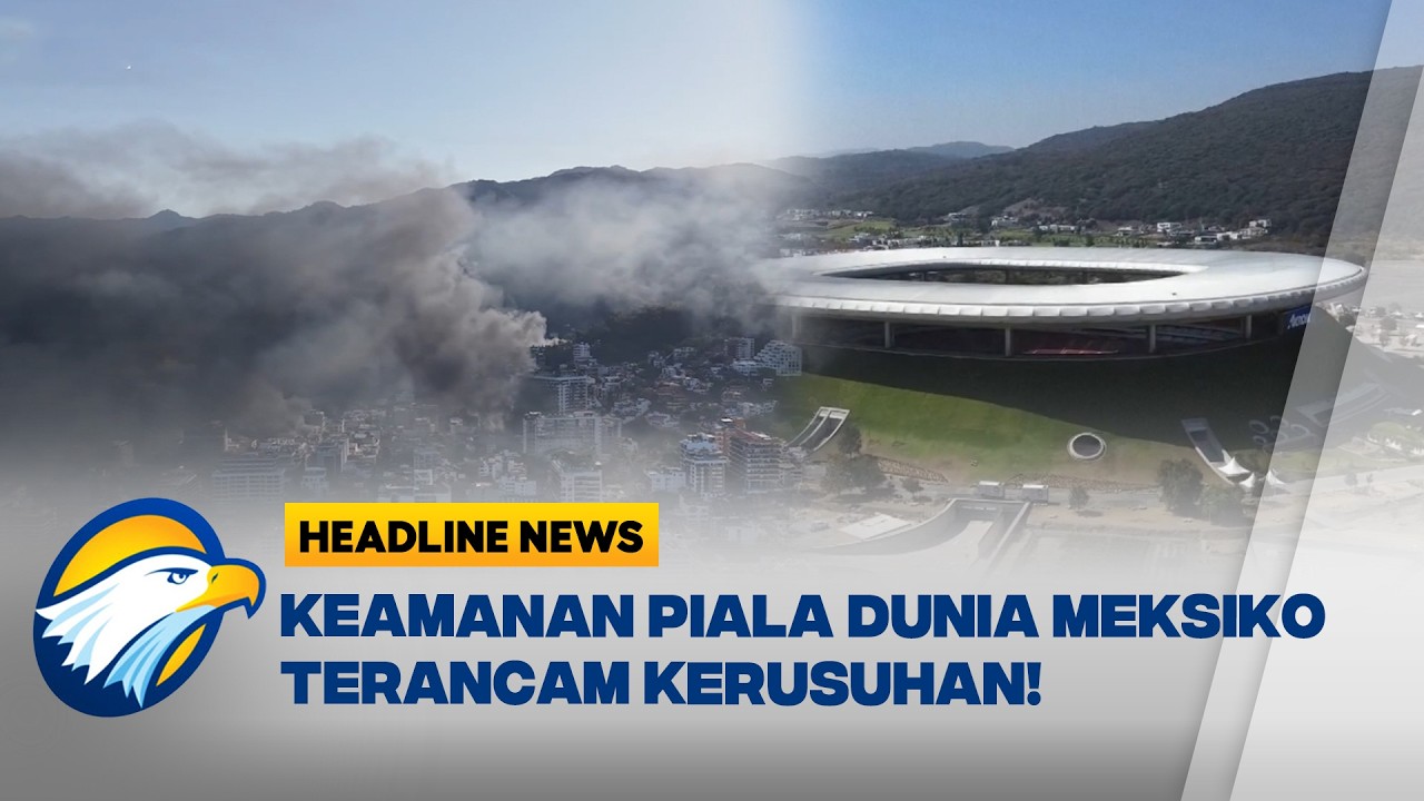 [HEADLINE NEWS 25/02] Keamanan Meningkat Pasca Kematian El Mencho, Dampak Kerusuhan di Meksiko