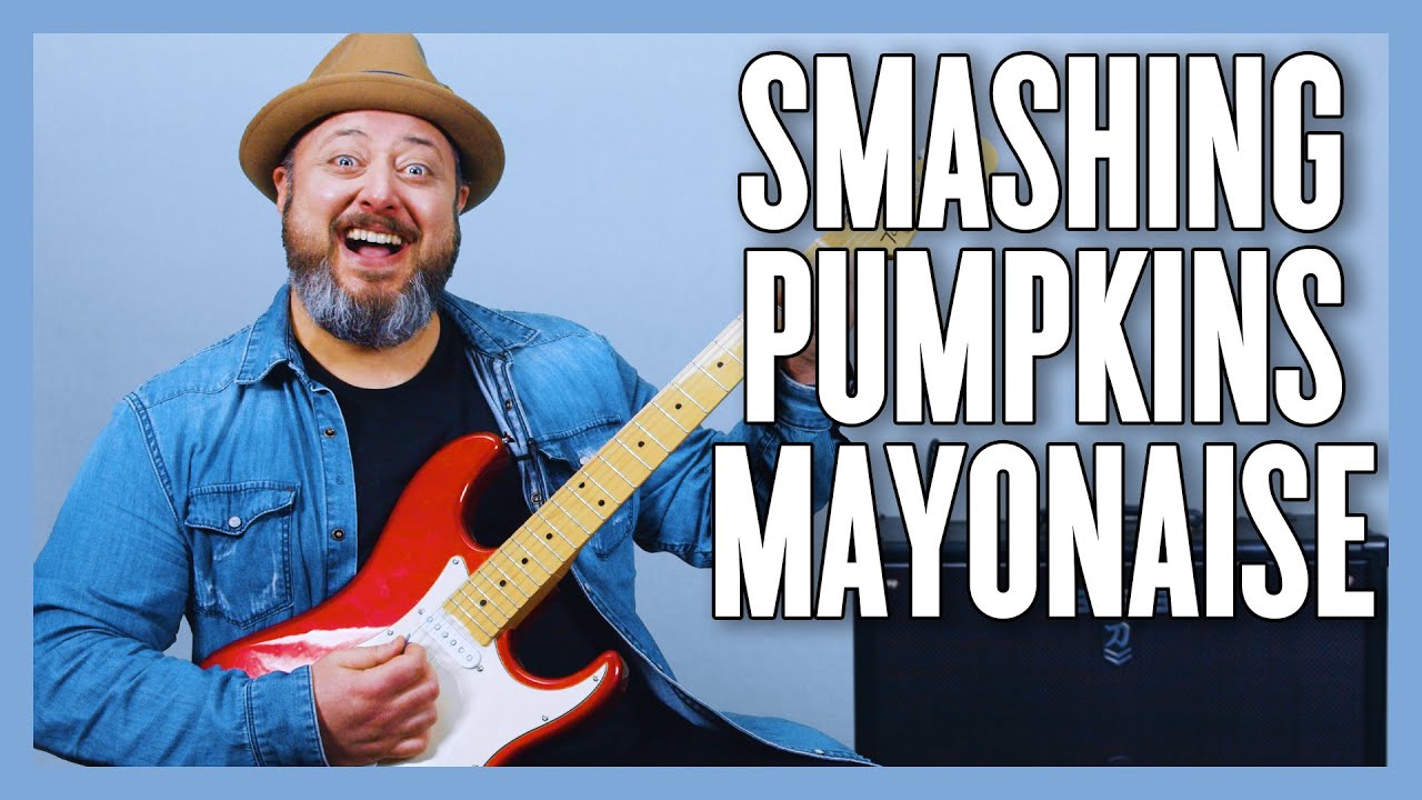 Smashing Pumpkins Mayonaise Guitar Lesson + Tutorial