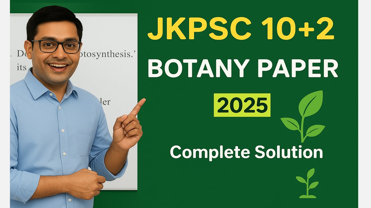 JKPSC 10+2 Lecturer Botany | Complete Paper Solution (2025)