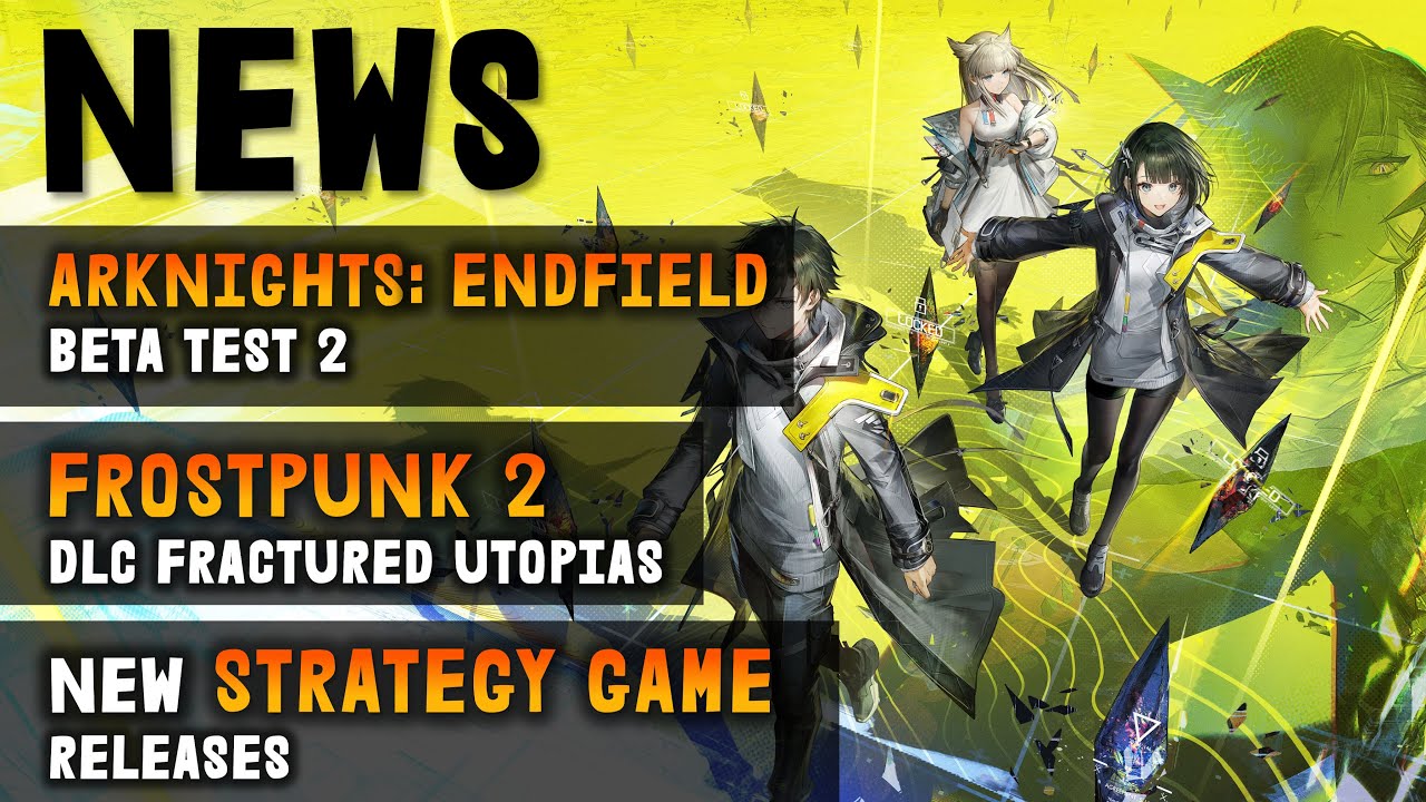 Arknights Endfield Beta | Frostpunk 2 DLC | New Warcraft RTS | Gaming NEWS