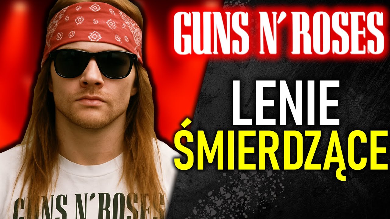 GUNS N' ROSES - NAJBARDZIEJ LENIWY ZESPÓŁ ŚWIATA