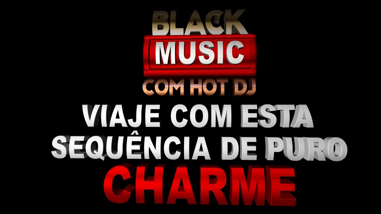 🎉 🎊 SEQUÊNCIA DE CHARME DAS ANTIGAS SEM INTERVALOS 4 BY HOT DEE JAY