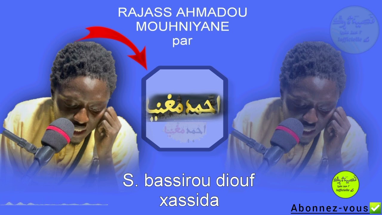 RAJASS AHMADOU MOUHNIYANE par bassirou diouf xassida