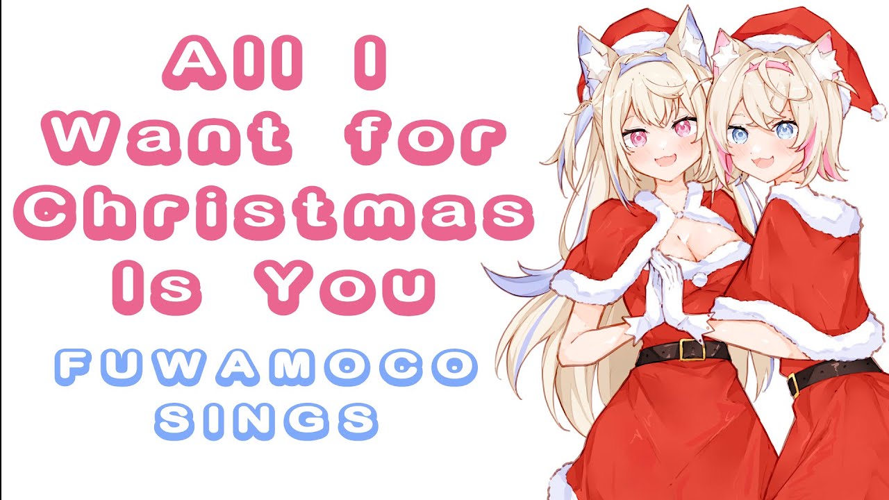 All I Want For Christmas Is You - Fuwawa & Mococo Abyssgard | FUWAMOCO Sings
