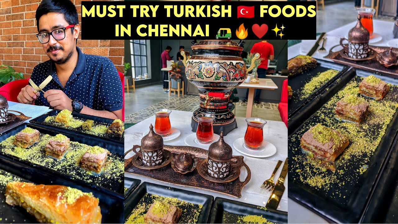 Must Try 🤯 Turkish 🏮 Foods in Chennai 🛺🔥❤️ | Ottoman Turkish Baklava | Peppa Foodie