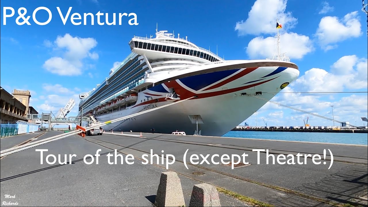 P&O VENTURA Cruise - Tour of the Ship - Mini Cruise to Cherbourg