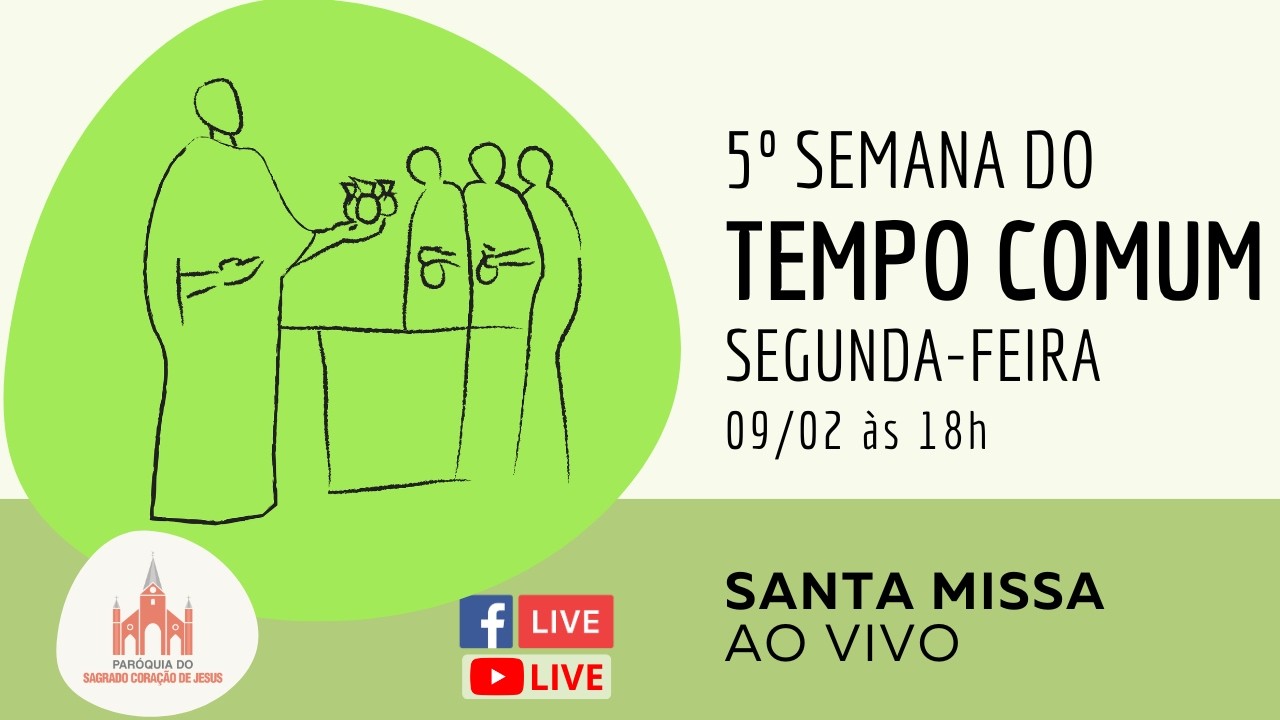 -2ª-feira da 5º Semana do Tempo Comum| 09/02/26