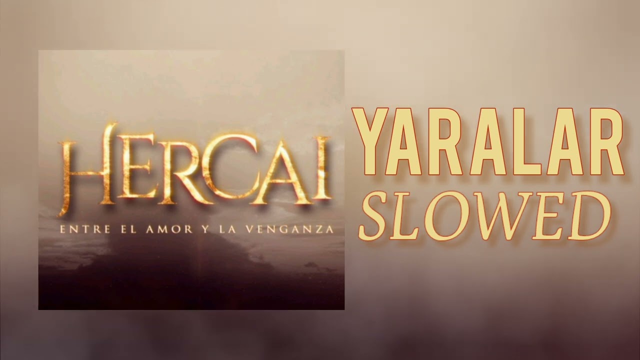 Yaralar | Hercai Müzik | Slowed
