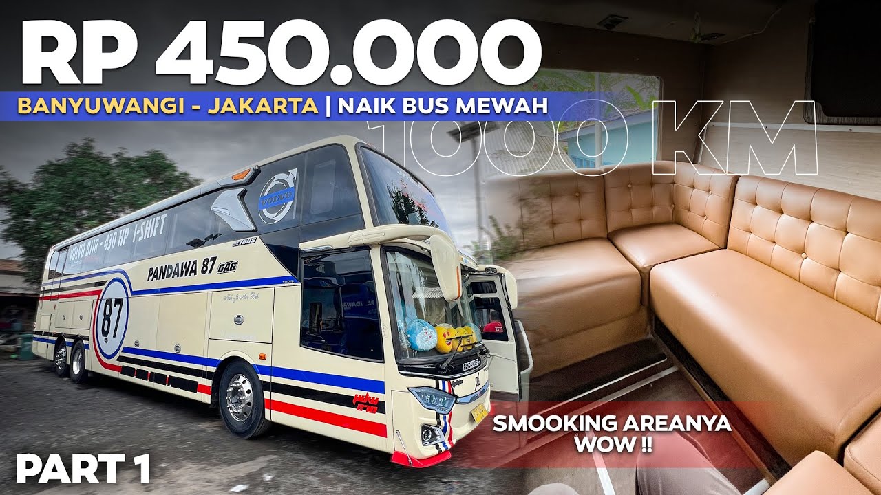 BUS INI BEDA, ADA SOFA NYA‼️1000 Km Banyuwangi - Jakarta Naik Bus MEWAH Pandawa 87 Herbie Volvo .