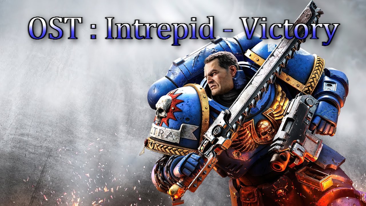 Warhammer 40k : space marine 2 OST - Intrepid [Victory Extended]