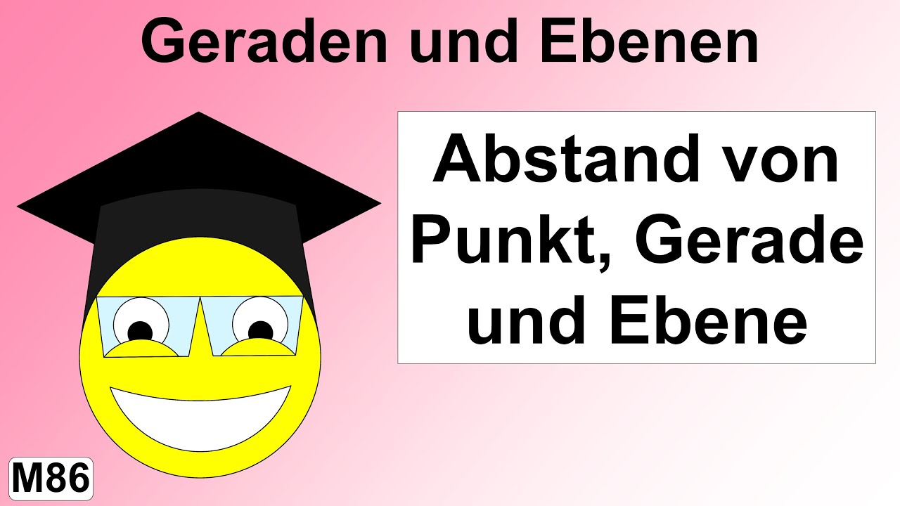 🎓 M86 Abstandsberechnung von Objekten im Raum (Punkt, Gerade, Ebene)