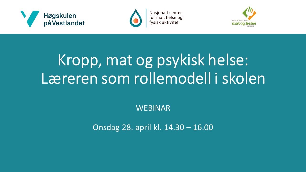 Kropp, mat og psykisk helse - Læreren som rollemodell i skolen