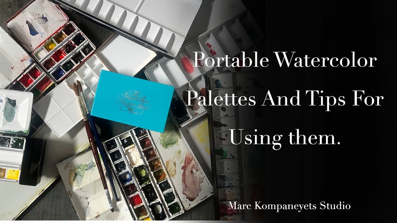 Portable Watercolor Palettes And Tips For Using Them