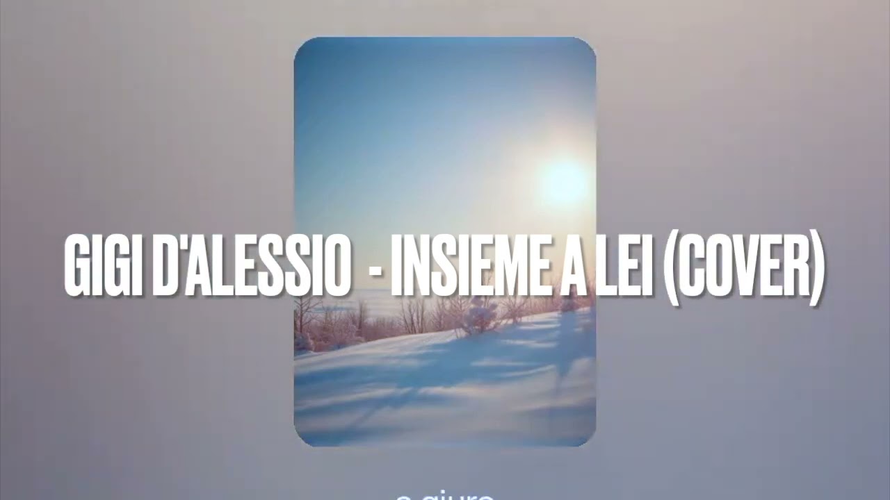 GIGI D'ALESSIO    INSIEME A LEI COVER