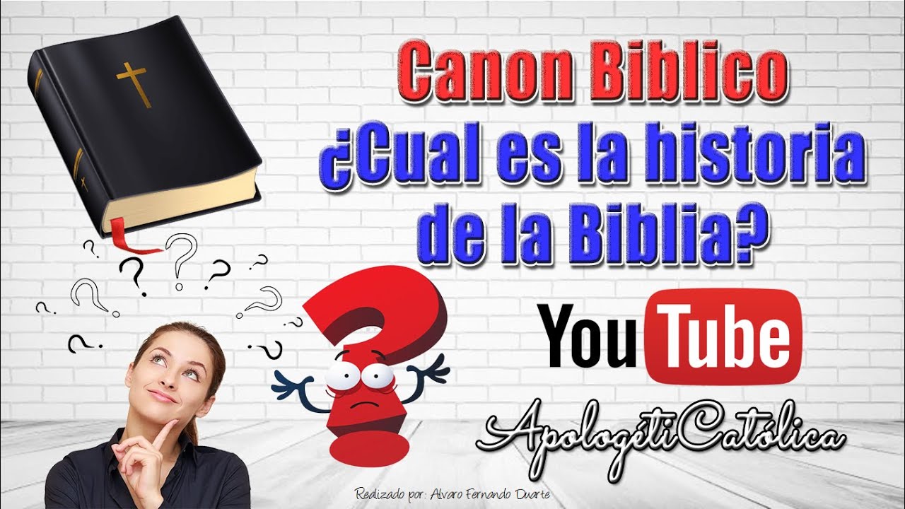 El Canon Bíblico - Historia de la Biblia