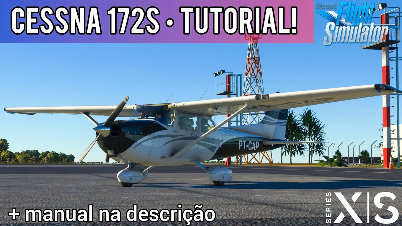 MSFS2020 TUTORIAL &bull; Cessna 172S (XBOX Series S)