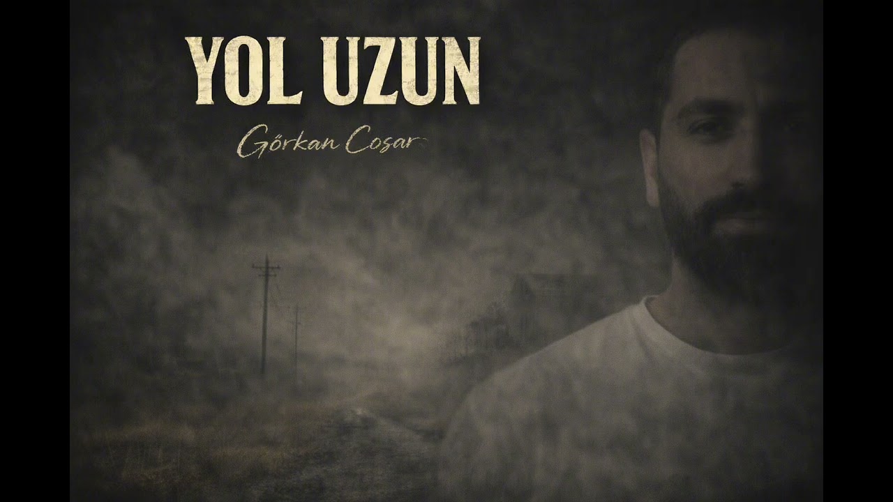 Yol Uzun | Görkan Coşar